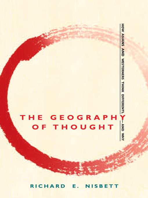 Title details for The Geography of Thought by Richard E. Nisbett - Wait list